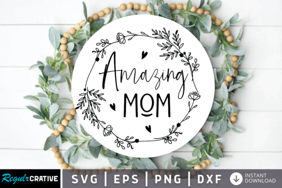 Amazing Mom Svg Design: An Embroidery Designer’s Take