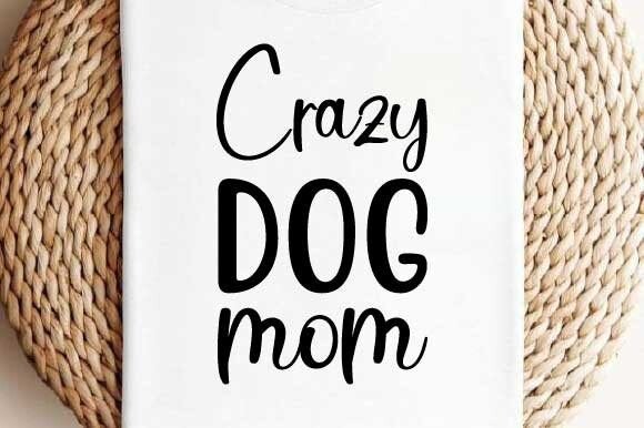 Crazy Dog Mom SVG Mother's Day SVG: An Embroidery Review