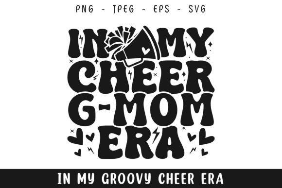 In My Cheer G Mom Era Groovy Retro SVG