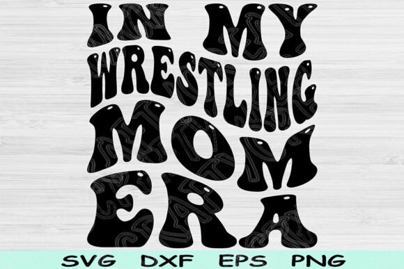 In My Wrestling Mom Era SVG Review for Embroidery