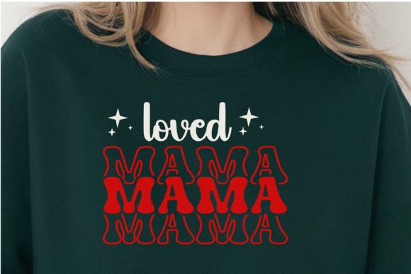 Loved Mama SVG PNG, Valentine SVG