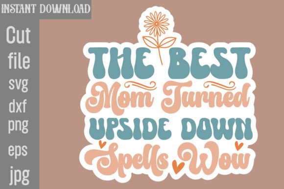 The Best Mom Turned Upside Down Spells Wow